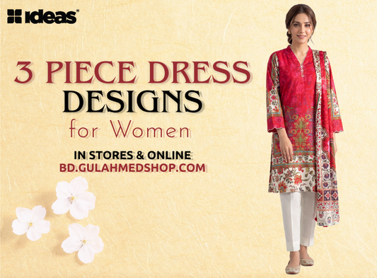 3 Piece Dress Designs for Women by Gul Ahmed Bangladesh
