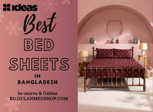 Best Bed Sheets in Bangladesh by Gul Ahmed Bangladesh